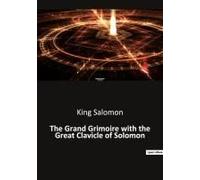 The Grand Grimoire With The Great Clavicle Of Solomon