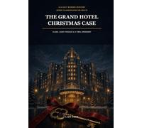 The Grand Hotel Christmas Case: A 24-Day Murder Mystery Advent Calendar Book for Adults: Clues, Logic Puzzles & a Final Whodunit