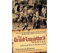 The Grand Inquisitors Manual by Jonathan Kirsch Paperback Book Jonathan Kirsch (Auteur)