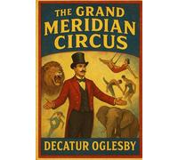 The Grand Meridian Circus