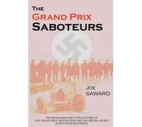 Joe Saward – The Grand Prix Saboteurs