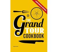 The Grand Tour Cookbook - Anniversary Edition