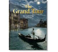 The Grand Tour Sabine Arqué (Auteur), Marc Walter (Edité par)