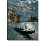 The Grand Tour. The Golden Age of Travel