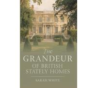 The Grandeur of British Stately Homes