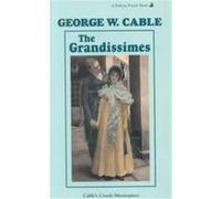 The Grandissimes George Washington Cable (Auteur)