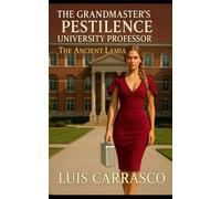 THE GRANDMASTER'S PESTILENCE UNIVERSITY PROFESSOR: THE ANCIENT LAMIA