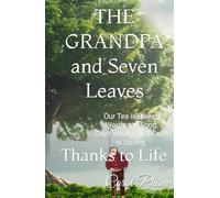 The Grandpa and Seven Leaves: Thanks to Life