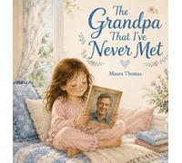 The Grandpa That I've Never Met