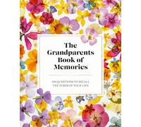 The Grandparents Book of Memories: 100 Questions to Recall The Times of Your Life