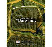 The Grands crus of Burgundy : Detailed Atlas and characterization of the climats