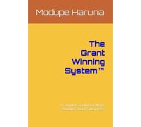 The Grant Winning System™: A Complete Grant Writing, Project Management, Budgeting, Logframe & M&E Toolkit for NGOs, Startups, Social Enterprises and Development Professionals.