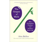 The Grapes of Math: How Life Reflects Numbers and Numbers Reflect Life