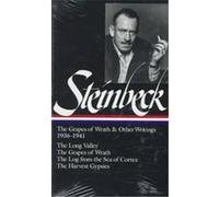 John Steinbeck: The Grapes of Wrath & Other Writings 1936-1941 (LOA #86): The Grapes of Wrath / The Harvest Gypsies / The Long Valley / The Log from the Sea of Cortez