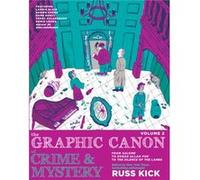 The Graphic Canon Of Crime And Mystery Vol 2 by Russ Kick Russ Kick (Auteur)