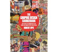 The Graphic Design Sourcebook: 200 Years of Commercial Art from the Robert Opie Collection