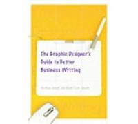The Graphic Designer's Guide to Better Business Writing Barbara Janoff, Ruth Cash-Smith (Auteur)