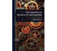 The Graphical Statics of Mechanism