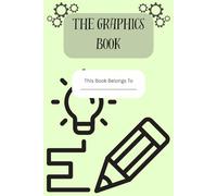 The Graphics Book: Graph paper, notebook and engineering paper. For Students, For Kids, For all