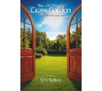 The Grass Garden: A Story of Love and Loss