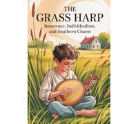 The Grass Harp: Innocence, Individualism, and Southern Charm