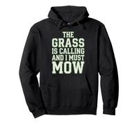 The Grass is Calling and I Must Mow | Entretien Amusant de la pelouse Sweat à Capuche