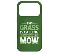 The Grass is Calling and I Must Mow Yard Work Humour Coque pour iPhone 17 Pro