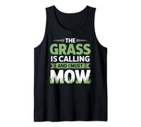 The Grass is Calling and I Must Mow Yard Work Humour Débardeur