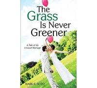 The Grass Is Never Greener