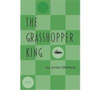 The Grasshopper King Jordan Ellenberg (Auteur)
