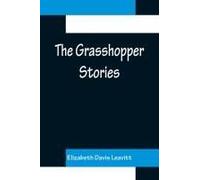 The Grasshopper Stories