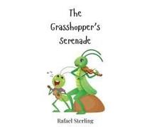 The Grasshopper's Serenade