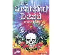 The Grateful Dead Trivia Quiz Mark Knickelbine (Auteur)