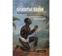 The Grateful Slave - Boulukos George Professor Southern Illinois University Carbondale - Cambridge University Press - Livre en Anglais - Paperback Boulukos George Professor Southern Illinois Universit