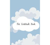 The Gratitude Book: Shift Your Perspective with Every Page