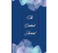 The Gratitude Journal 2025 - Gratitude Diary, 6 Minutes Diary, Self-Love Daily Journal Daily Gratitude Self-Care,144 Pages (6x9 Inch): Invest some minutes towards thankfulness and positivity