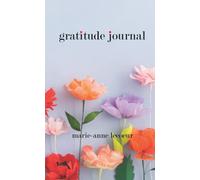 The Gratitude Journal: A Guide To Being Grateful For Your Style Journey: 52 Weeks of Mindful Thankfulness with Gratitude quotes for inspiration