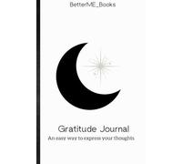 The Gratitude Journal: : A perfect way to relieve your stress in 100 days