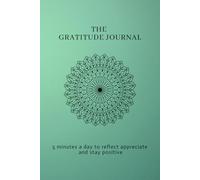 The gratitude journal : A simple daily practice for joy and mindfulness.
