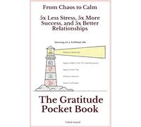 The Gratitude Pocket Book: 101 Quotes to Shift Your Mindset, Embrace Positivity, and Appreciate Life's Blessings