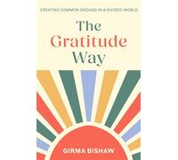 The Gratitude Way Creating common ground in a divided world - Girma Bishaw - Ivp - ebook (ePub) - Livre
