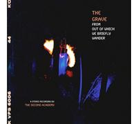 The Grave from Out of Which We Briefly Wander