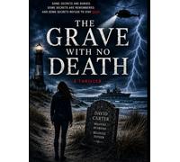 The Grave with no Death