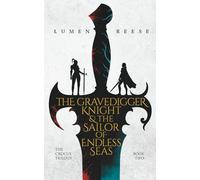 The Gravedigger Knight & the Sailor of Endless Seas
