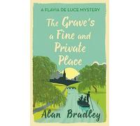 Inconnu (Auteur) – The Grave's a Fine and Private Place – 9e roman de la série Flavia de Luce