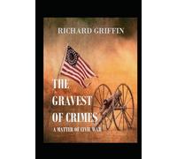 THE GRAVEST OF CRIMES: A Matter of Civil War
