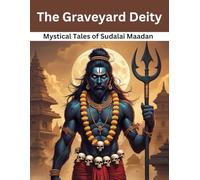 The Graveyard Deity: Mystical Tales of Sudalai Maadan