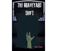 The Graveyard Shift