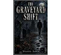 The Graveyard Shift
