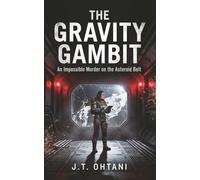 The Gravity Gambit: An Impossible Murder on the Asteroid Belt